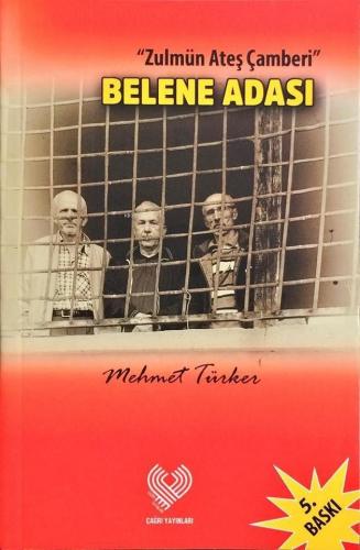 Belene Adası; Zulmün Ateş Çemberinden Anılar