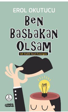Ben Başbakan Olsam; Tek Kişilik Beyin Kasırgası