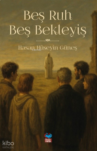 Beş Ruh Beş Bekleyiş