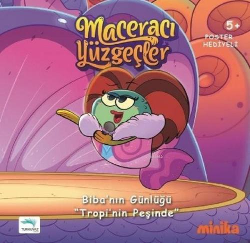 Biba'nın Günlüğü "Tropi'nin Peşinde" - Maceracı Yüzgeçler 2