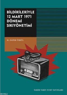 Bildirileriyle 12 Mart 1971 Dönemi Sıkıyönetimi