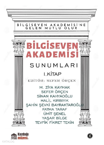 Bilgiseven Akademisi Sunumları I. Kitap