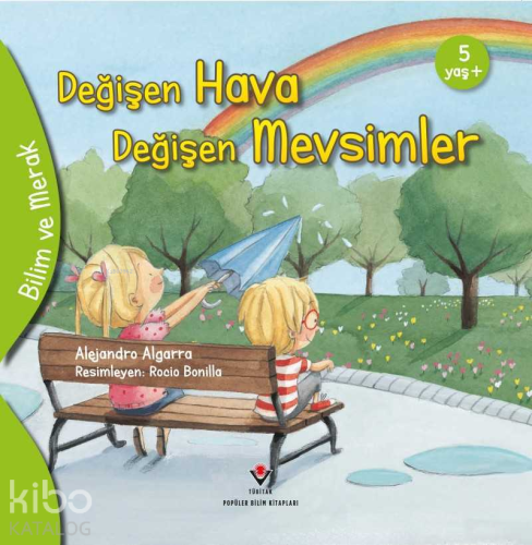 Bilim ve Merak - Değişen Hava Değişen Mevsimler