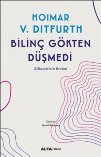 Bilinç Gökten Düşmedi