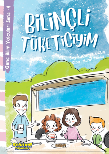Bilinçli Tüketiciyim - Genç Bilim Yolcuları Serisi -4