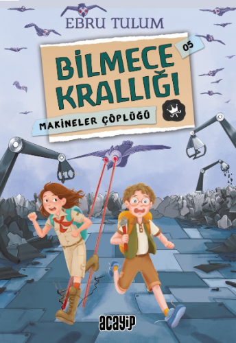 Bilmece Krallığı;Makineler Çöplüğü