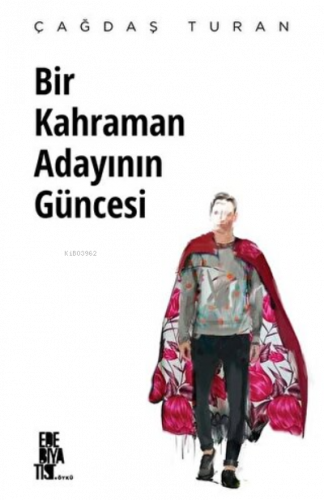 Bir Kahraman Adayının Güncesi