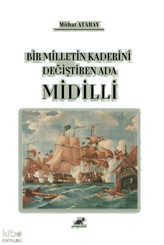 Bir Milletin Kaderini Değiştiren Ada - Midilli