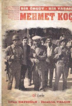 Bir Örgüt - Bir Yaşam: Mehmet Koç