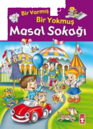 Bir Varmış Bir Yokmuş Masal Sokağı ;(Fleksi Cilt)