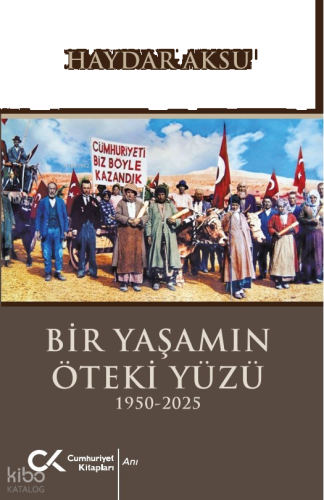 Bir Yaşamın Öteki Yüzü - (1950-2025)