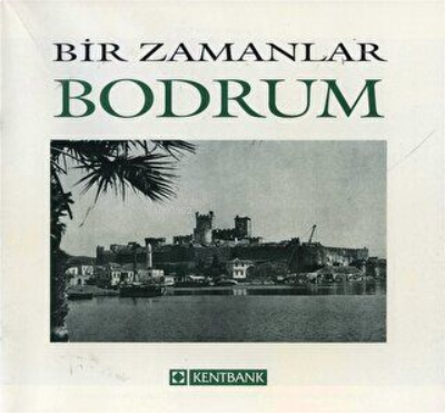 Bir Zamanlar Bodrum