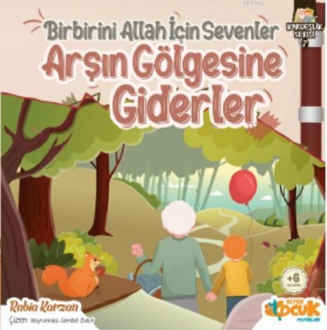 Birbirini Allah için Sevenler Arşın Gölgesine Giderler