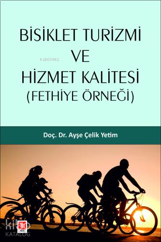 Bisiklet Turizmi ve Hizmet Kalitesi ( Fethiye Örneği )