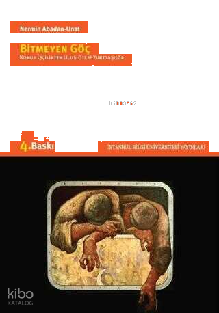 Bitmeyen Göç; Konuk İşçilikten Ulus-Ötesi Yurttaşlığa