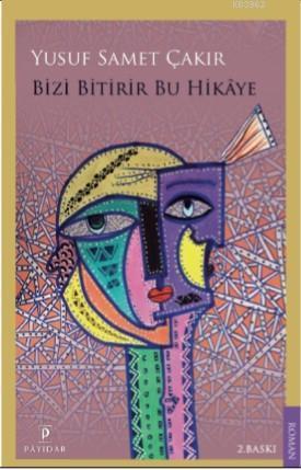 Bizi Bitirir Bu Hikaye