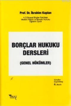 Borçlar Hukuku Dersleri; Genel Hükümler