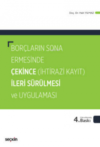 Borçların Sona Ermesinde Çekince İleri Sürülmesi ve Uygulaması