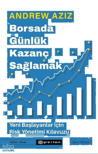 Borsada Günlük Kazanç Sağlamak - Yeni Başlayanlar İçin Risk Yönetimi Kılavuzu