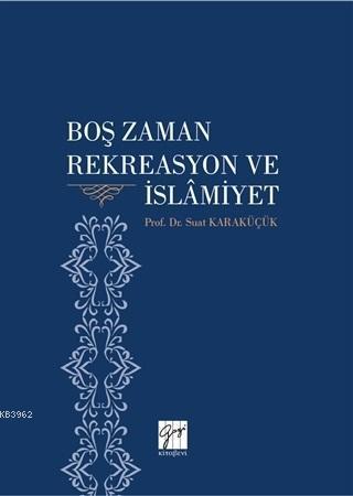 Boş Zaman Rekreasyon ve İslamiyet