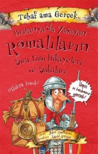 Britanya'da Yaşayan Romalıların Sıra Dışı Hikayeleri ve Şakaları - Tuh