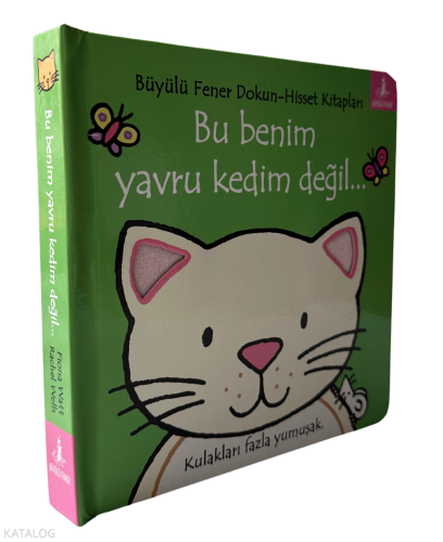 Bu Benim Yavru Kedim Değil…;Kulakları Fazla Yumuşak