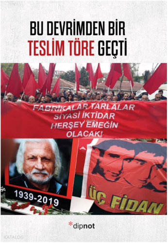 Bu Devrimden Bir Teslim Töre Geçti