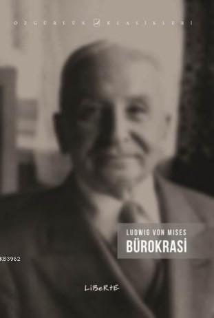Bürokrasi; Özgürlük Klasikleri