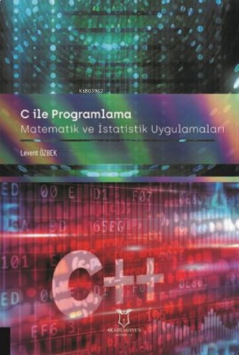 C ile Programlama Matematiksel ve İstatistiksel Uygulamalar