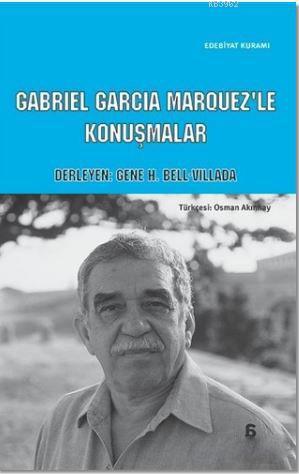 Cabriel Garcia Marquez'le Konuşmalar