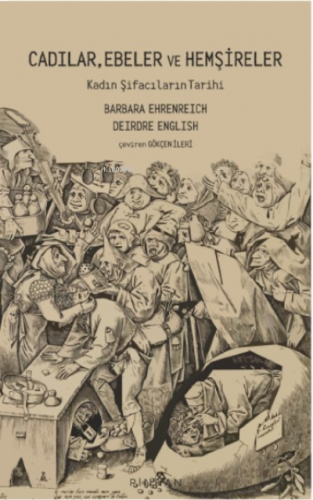 Cadılar, Ebeler Ve Hemşireler ;CADILAR, EBELER VE HEMŞİRELER