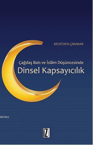 Çağdaş Batı ve İslâm Düşüncesinde Dinsel Kapsayıcılık