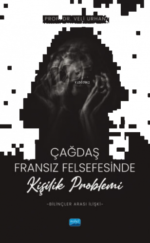 Çağdaş Fransız Felsefesinde Kişilik Problemi (Bilinçler Arası İlişki)