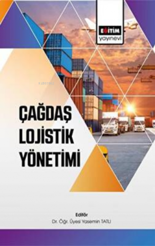 Çağdaş Lojistik Yönetimi