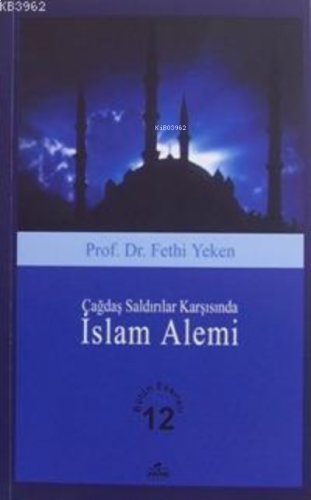 Çağdaş Saldırılar Karşısında İslam Alemi