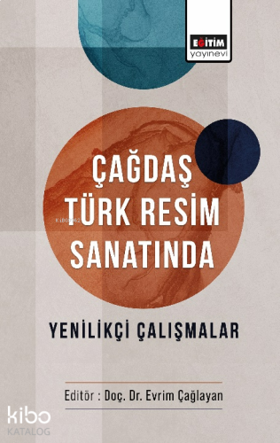 Çağdaş Türk Resim Sanatında Yenilikçi Çalışmalar