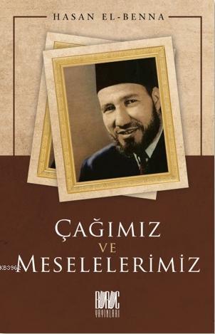 Çağımız ve Meselelerimiz