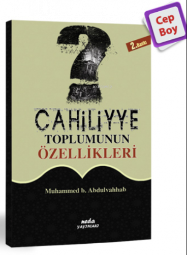 Cahiliye Toplumunun Özellikleri