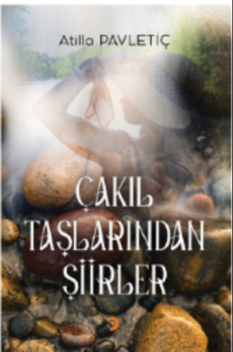 Çakıl Taşlarından Şiirler