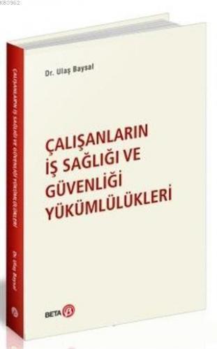 Çalışanların İş Sağlığı ve Güvenliği Yükümlülükleri