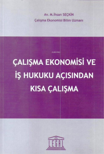 Çalışma Ekonomisi ve İş Hukuku Açısından Kısa Çalışma