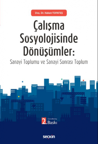 Çalışma Sosyolojisinde Dönüşümler