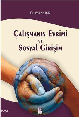 Çalışmanın Evrimi ve Sosyal Girişim