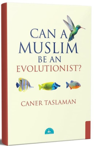 Can a Muslim Be an Evolutionist?