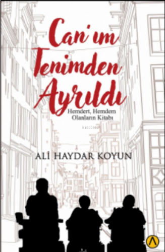 Can’ım Tenimden Ayrıldı