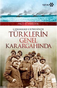 Çanakkale Cephesinde Türklerin Genel Karargahında