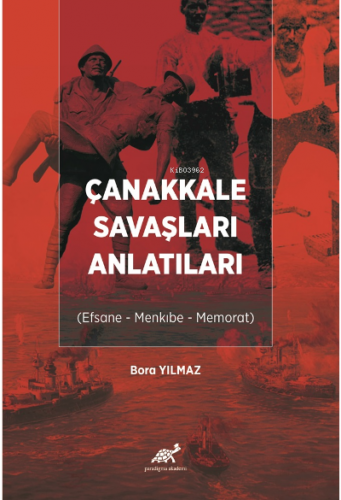 Çanakkale Savaşlar Anlatıları ; (Efsane – Menkıbe – Memorat)