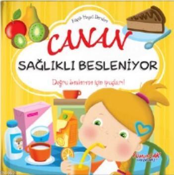 Canan Sağlıklı Besleniyor