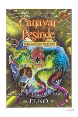 Canavar Peşinde 61 - Krallığın Kaderi Derinlerden Gelen Yaratık Elko