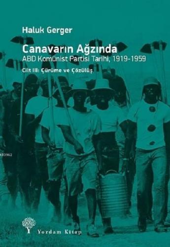 Canavarın Ağzında - ABD Komünist Partisi Tarihi 1919 - 1959